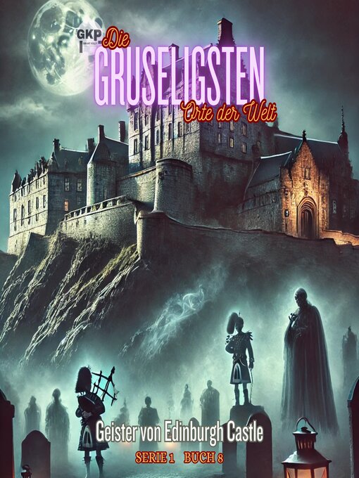 Title details for Geister von Edinburgh Castle by Grant Kelly - Available